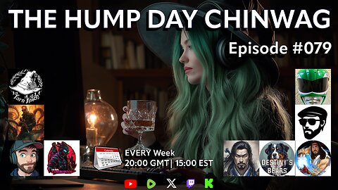 🔴The Hump Day Chin Wag🔴TV, Film, Gaming and News Podcast🔴Episode 079🔴