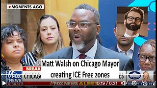 Matt Walsh on Chicago mayor makes ICE free zones