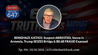 BENGHAZI JUSTICE: Suspect ARRESTED, Vance in Armenia, Trump SEIZES Bridge & $8.6B FRAUD | 647 Ep.196