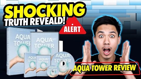 AQUA TOWER System Reviews – Real Customer Results ✅ or FAKE SCAM❌?