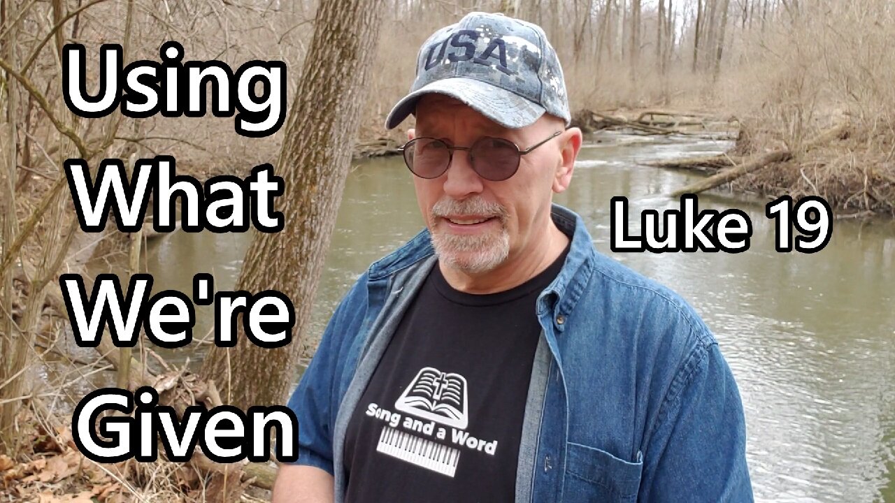 Using What We're Given: Luke 19