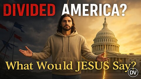 What Would Jesus Say About Division in America?