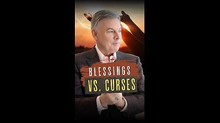 Blessings vs. Curses