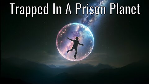 Trapped In A Prison Planet | Soul Trap | New Information | Bob Sanders