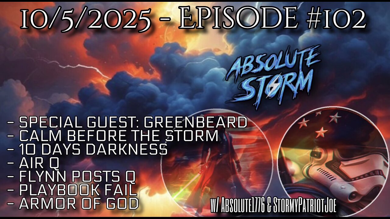 Absolute Storm Ep 102 10/5/2025 7:30pm EDT w/ Greenbeard