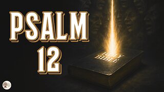 Psalm 12 Reading (NIV) | Finding Truth in Deception (With Text)