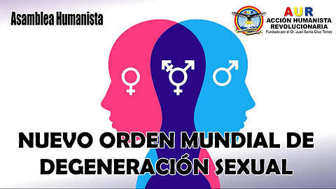 30-10-2025 ASAMBLEA (NOCHE) NUEVO ORDEN MUNDIAL DE DEGENERACIÓN SEXUAL