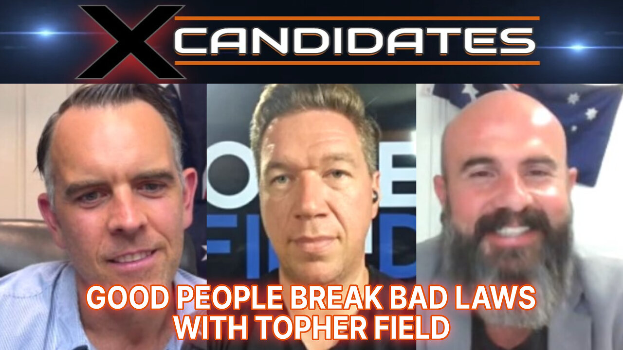 Topher Field Interview - Good People Break Bad Laws - X-Candidates 110