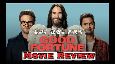 Good Fortune Movie Review