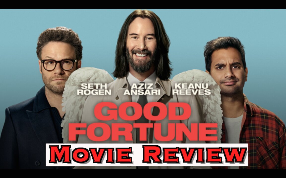 Good Fortune Movie Review