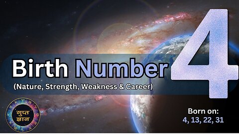 Birth Number 4 | Nature, Strength, Weakness & Career | Gupt Gyaan