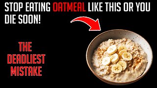 10 Oatmeal Mistakes Seniors Must Avoid After 60 | Boost Heart & Blood Sugar Health