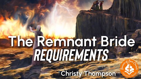 What is Required to be the Remnant Bride?- Christy Thompson - February 1st, 2026