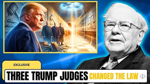 How Three Trump-Appointed Judges Sparked a Major Legal Shift Warren Buffett Explains the Real Impact