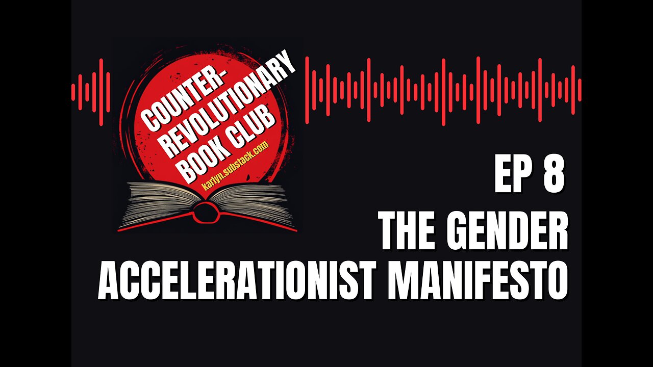 The Cult #357: The Gender Accelerationist Manifesto (Counter-Revolutionary Book Club)