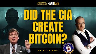 🔴 Was Bitcoin a CIA Project? The Hidden Origins of Satoshi Nakamoto | BitcoinHardTalk Ep. 103