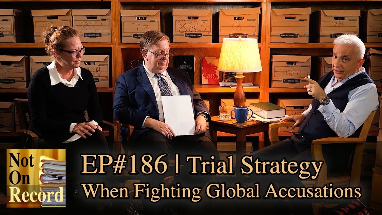 EP#186 | Trial Strategy When Fighting Global Accusations