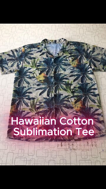 Hawaiian Cotton Sublimation Tee – Made for Endless Summer! ☀️
