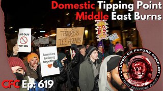 Council on Future Conflict Episode 618: Domestic Tipping Point, Middle East Burns