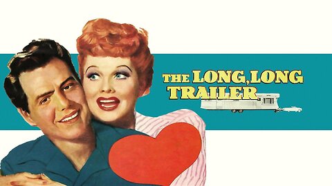 The Long, Long Trailer (1954 Full Movie) | Romantic Comedy | Lucille Ball, Desi Arnaz, Marjorie Main, Keenan Wynn.