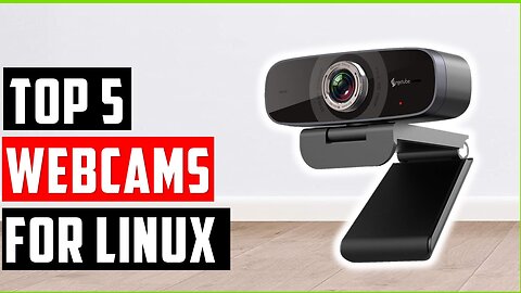 Best Webcams for Linux of 2025 | Best Budget and Premium Webcams for Linux Enthusiasts"