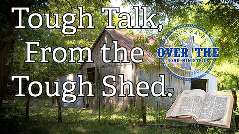 Tough Talk, from the tough shed.
