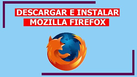 ✅ Mozilla Firefox 2022