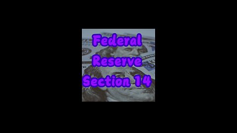 Federal Reserve Section 14