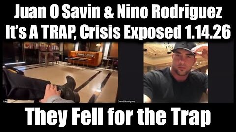 Juan O Savin & David Nino Rodriguez 1.14.26 - It’s A TRAP, Crisis Exposed
