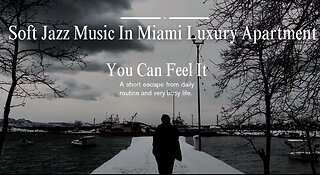 Soft Jazz Music In Our New Luxury Apartment