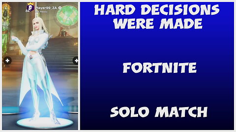 I did what had to be Done - Fortnite