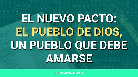 ✝️ El nuevo pacto: El pueblo de Dios, un pueblo que debe amarse | 1 Pedro 2:17