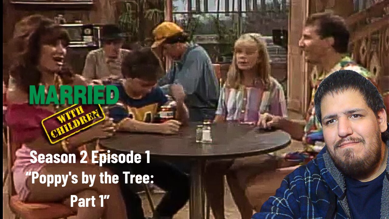 Married With Children | Season 2 Episode 1 | "Poppy's by the Tree: Part 1" | TV Show Reaction