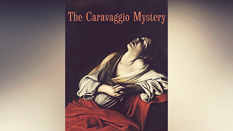 The Caravaggio Mystery (Arte 2021-MULTISUB)