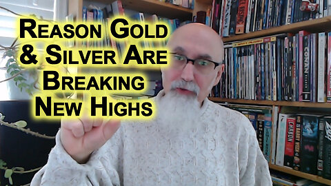 The Main Reason That Gold & Silver Are Breaking New Highs Is Because There Is No Trust in Government