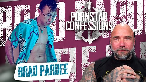 Porn Star Confessions - Brad Pardee (Episode 29)