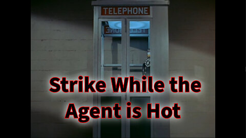 Get Smart - " Strike While the Agent Is Hot"