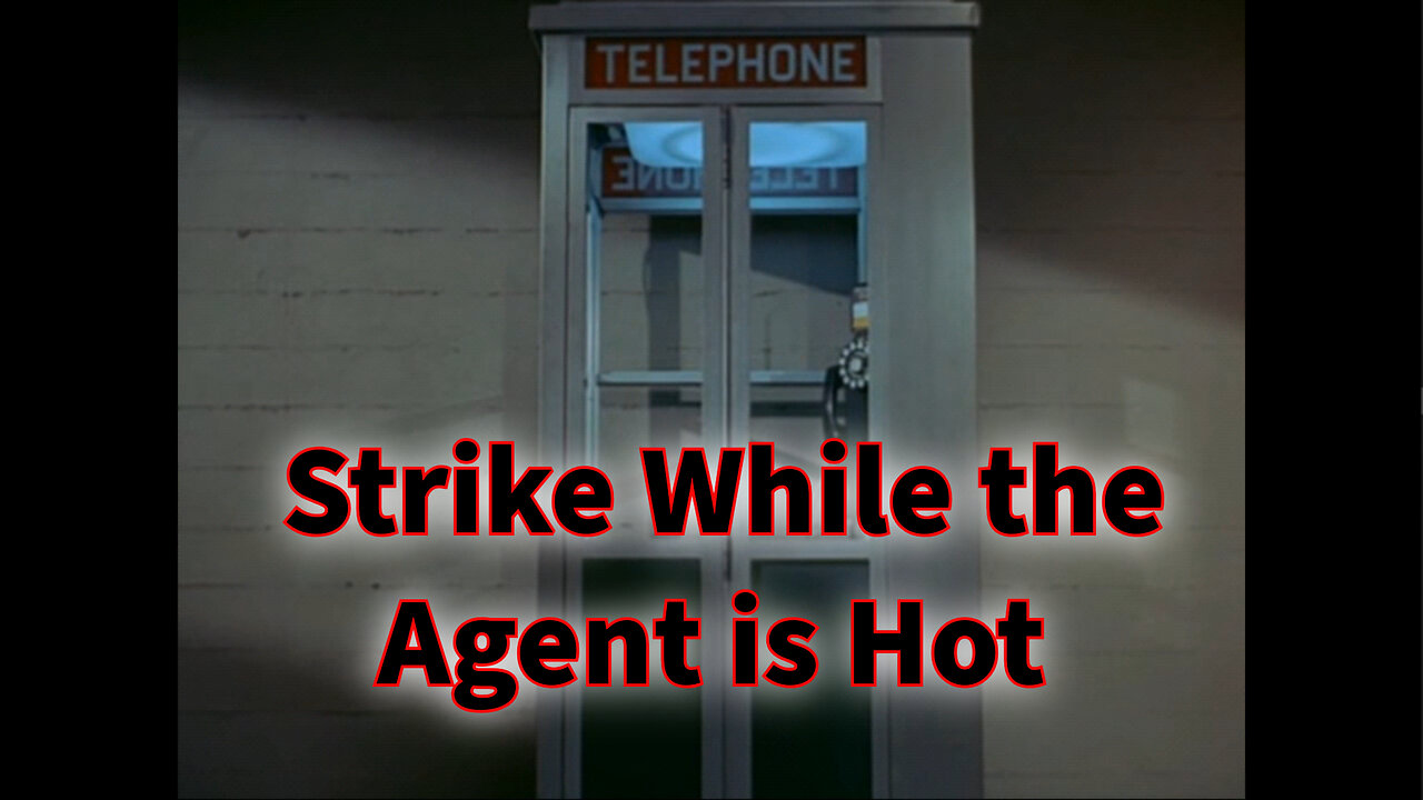 Get Smart - " Strike While the Agent Is Hot"