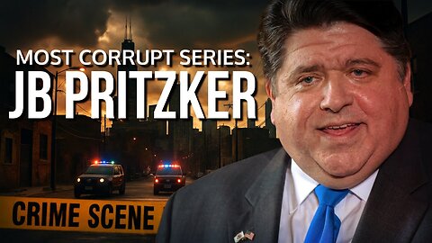 Most Corrupt Series: JB Pritzker Exposed | Forgotten History