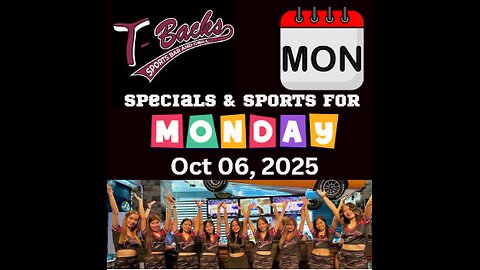 T-Backs Sports Bar and Grill Sports Schedule and quesadilla special for Monday October 06, 2025