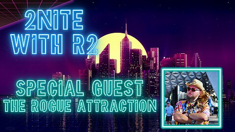 2NITE with R2 | Your Favorite Movies with The Rogue Attraction | Ep. 008