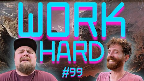 Be a Good Egg - WORK HARD Ep99