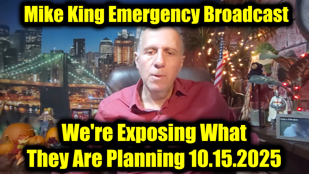 Mike King Emergency Broadcast 10.15.25 - We're Exposing What They Are Planning