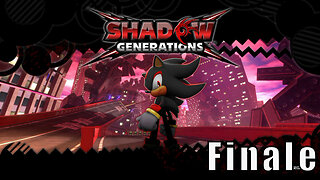 Let's Play, Sonic x Shadow, Generations, Part 16, Finale, All Hail Shadow