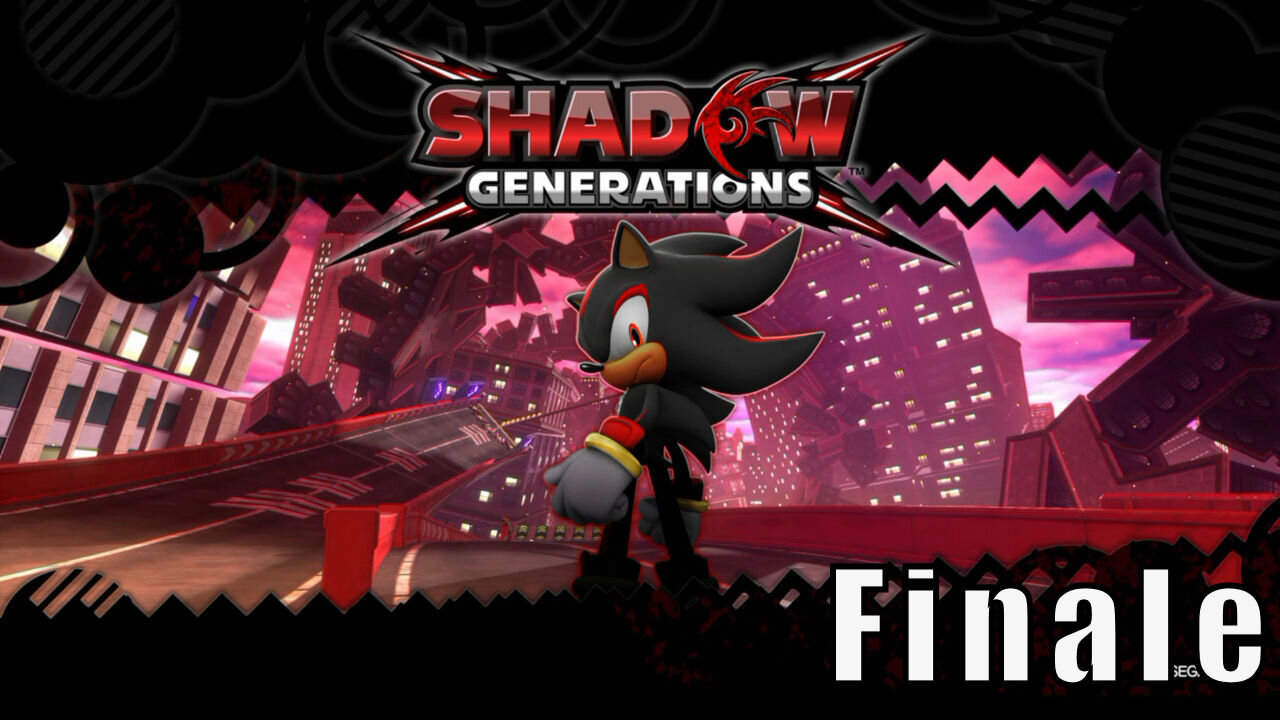 Let's Play, Sonic x Shadow, Generations, Part 16, Finale, All Hail Shadow