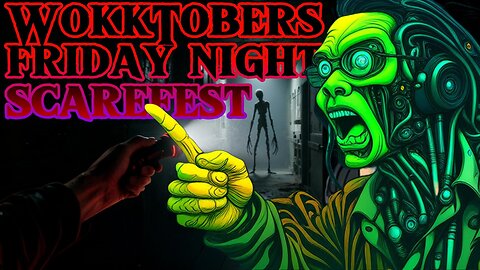 Friday night Horrorfest ,Livestream with Wokko !