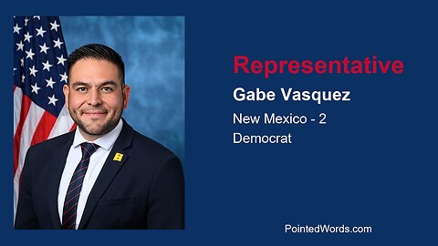 .S. Representative Profile of Gabe Vasquez for New Mexico's 2nd District