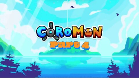 Coromon Part 4