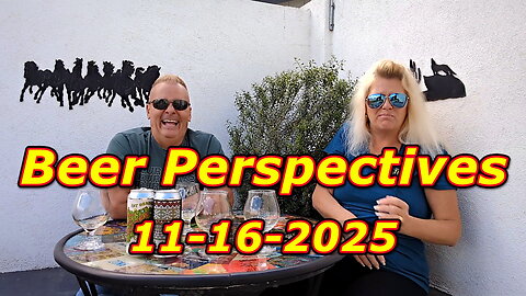 Beer Perspectives 11-16-2025