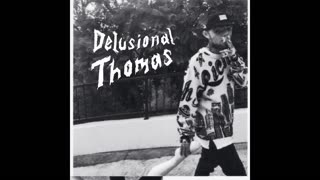 Delusional Thomas - Melvin